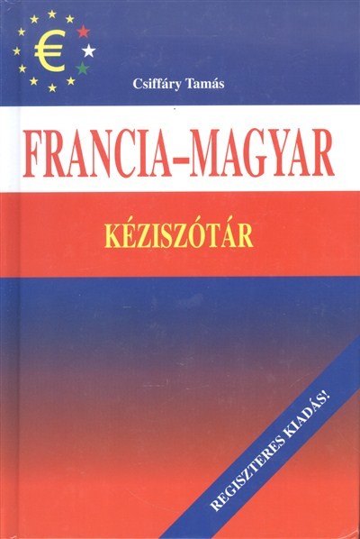 FRANCIA-MAGYAR KÉZISZÓTÁR /REGISZTERES KIADÁS