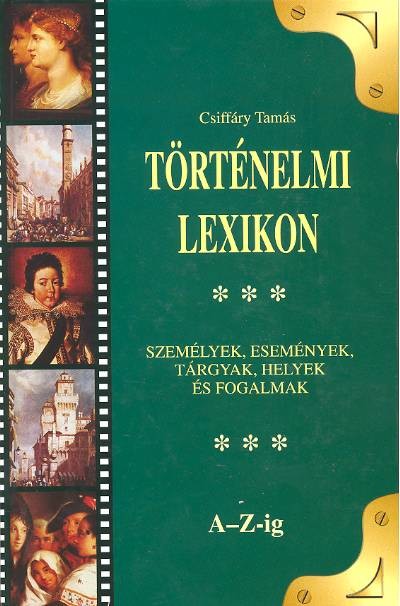 Történelmi lexikon A-tól Z-ig