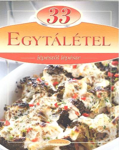 33 egytálétel /Lépésről lépésre