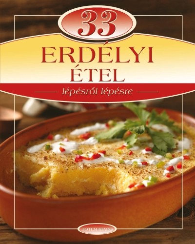 33 erdélyi étel /Lépésről lépésre