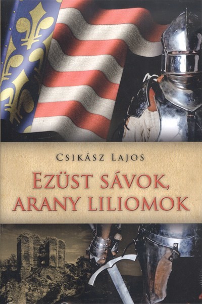 Ezüst sávok, arany liliomok