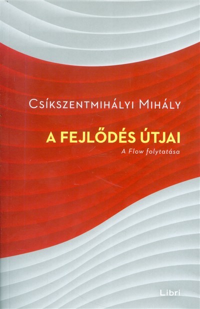 A fejlődés útjai /A flow folytatása
