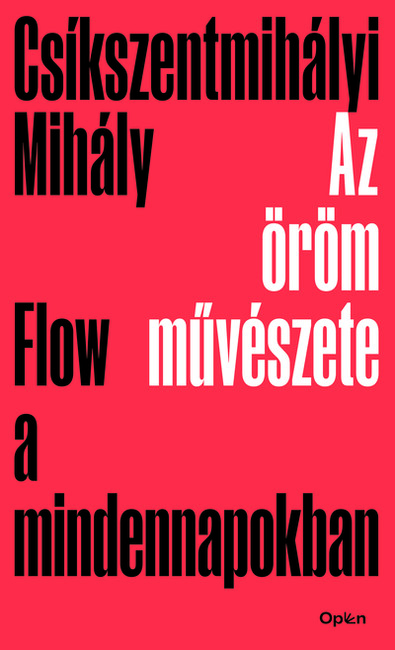 Az öröm művészete - Flow a mindennapokban (új kiadás).