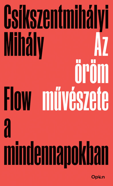 Az öröm művészete - Flow a mindennapokban (új kiadás).