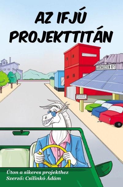 Az ifjú projekttitán - Úton a sikeres projekthez