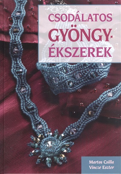CSODÁLATOS GYÖNGYÉKSZEREK