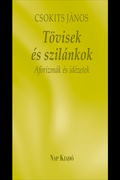 Tövisek és szilánkok - Aforizmák és idézetek - Különleges könyvek