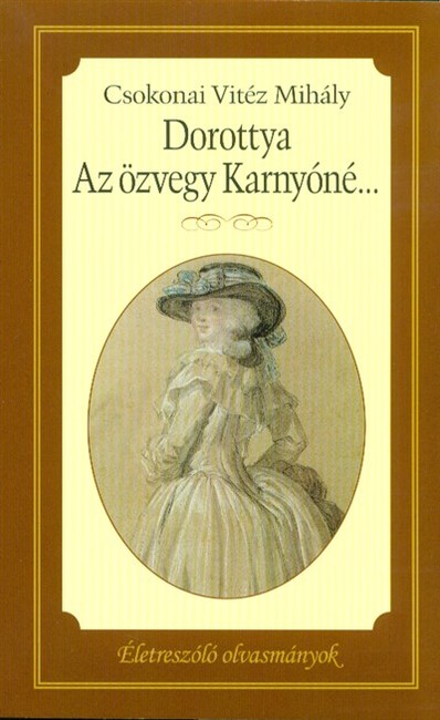 Dorottya - Az özvegy Karnyóné /Életreszoló olvasmányok