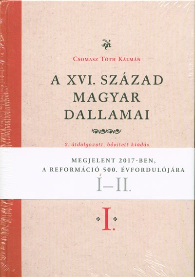 A XVI. század magyar dallamai I-II. /2. átdolgozatt, bővitett kiadás