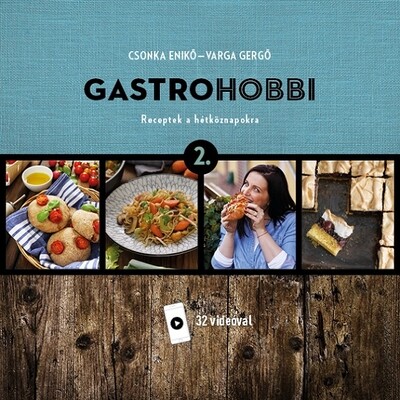 Gastrohobbi 2. - Receptek a hétköznapokra (új kiadás)
