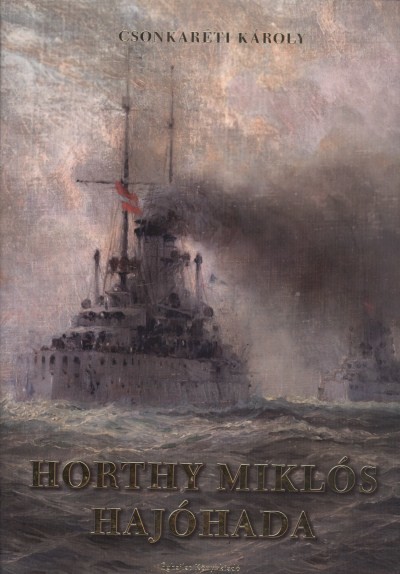HORTHY MIKLÓS HAJÓHADA