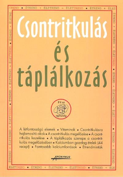 CSONTRITKULÁS ÉS TÁPLÁLKOZÁS