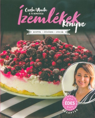 Ízemlékek könyve /Receptek - Ízélmények - Színezők