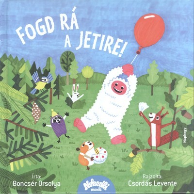 Fogd rá a jetire!