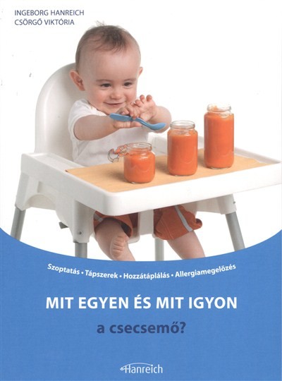 Mit egyen és mit igyon a csecsemő?