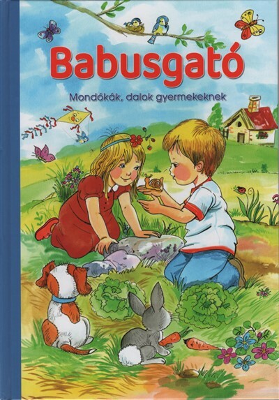 Babusgató - Mondókák, dalok gyermekeknek (új kiadás)