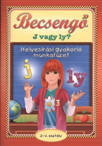 Becsengő - J vagy Ly? helyesírási gyakorló munkafüzet /2-4. osztály