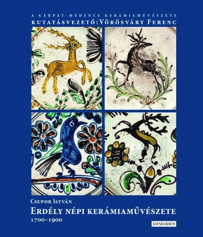 Erdély népi kerámiaművészete 1700-1900.  I. kötet (új kiadás)