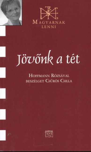 JÖVŐNK A TÉT /MAGYARNAK LENNI LXX.