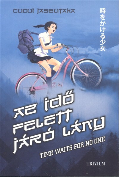 Az idő felett járó lány /Time Waits for No One