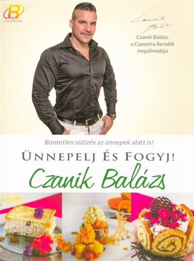 ÜNNEPELJ ÉS FOGYJ! /BÜNTETLEN SÜTIZÉS AZ ÜNNEPEK ALATT IS!