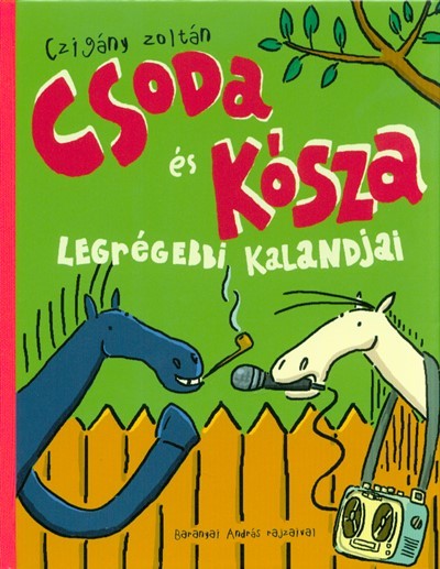 Csoda és Kósza legrégebbi kalandjai (3. kiadás)