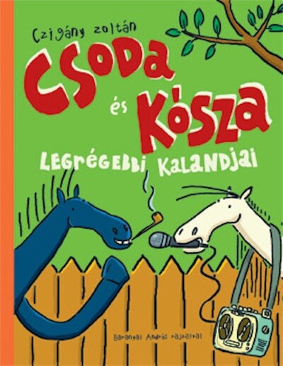 Csoda és Kósza legrégebbi kalandjai (új kiadás)