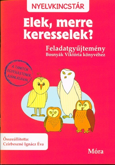 Elek, merre keresselek? - Feladatgyűjtemény /Nyelvkincstár (3.kiadás)