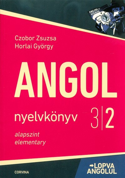 Angol nyelvkönyv 3/2 alapszint - Lopva angolul (3. kiadás)