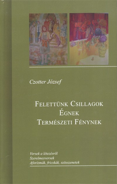 FELETTÜNK CSILLAGOK ÉGNEK TERMÉSZETI FÉNYNEK