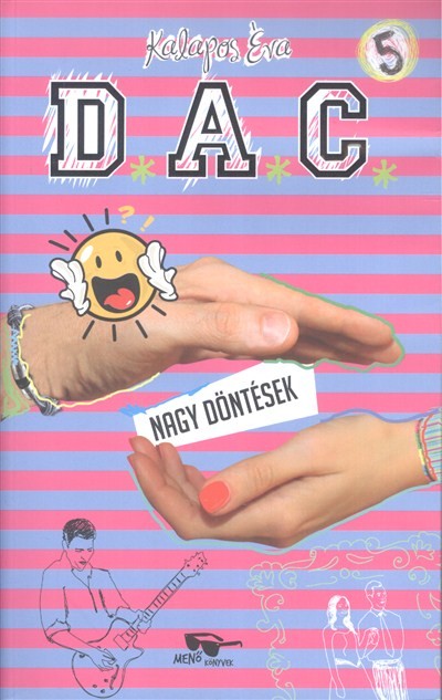 D.A.C. 5. - NAGY DÖNTÉSEK