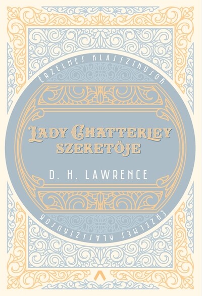 Lady Chatterley szeretője - Érzelmes klasszikusok