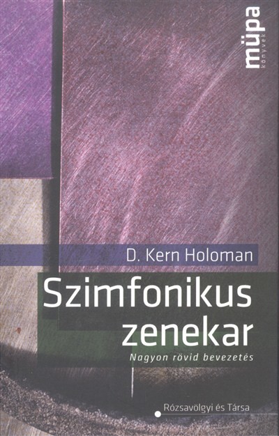 SZIMFONIKUS ZENEKAR - NAGYON RÖVID BEVEZETÉS /MÜPA KÖNYVEK