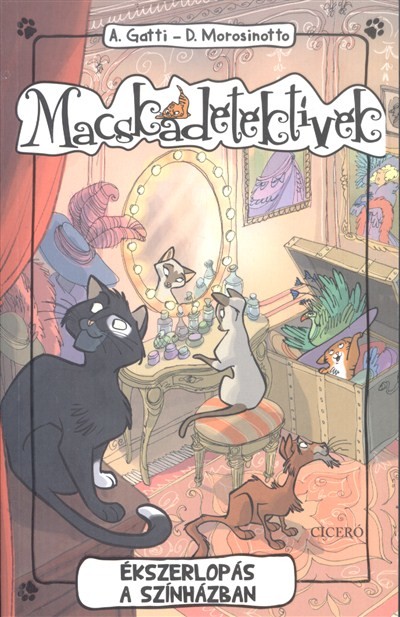 MACSKADETEKTÍVEK 2. /ÉKSZERLOPÁS A SZÍNHÁZBAN