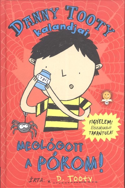 Meglógott a pókom! /Danny Tooty kalandjai
