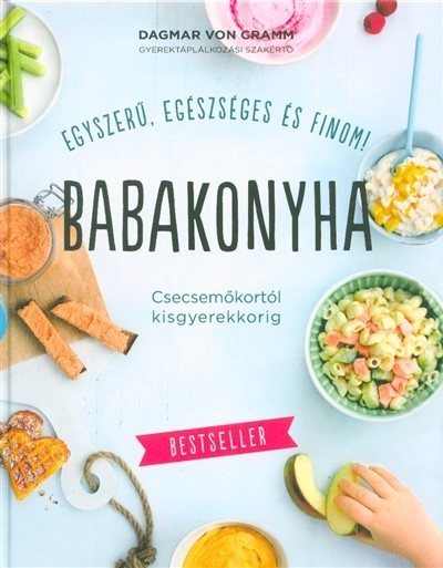 Babakonyha - Csecsemőkortól kisgyerekkorig