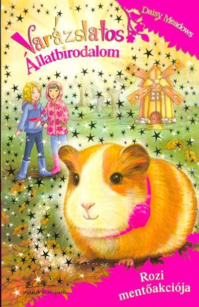 Varázslatos állatbirodalom 8. /Rozi mentőakciója