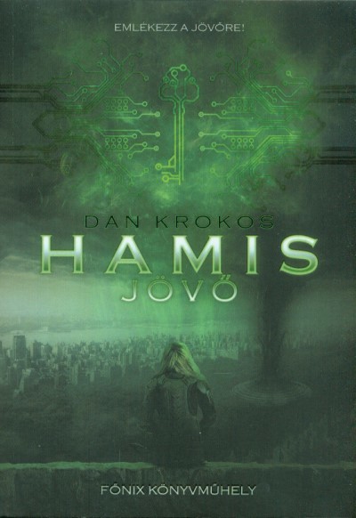 HAMIS JÖVŐ /HAMIS EMLÉKEK 3.