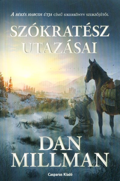 Szókratész utazásai /A Békés harcos útja című sikerkönyv előzményregénye