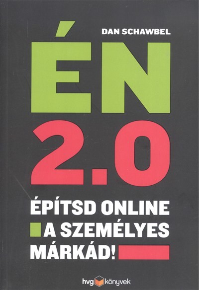 ÉN 2.0 /ÉPÍTSD ONLINE A SZEMÉLYES MÁRKÁD!