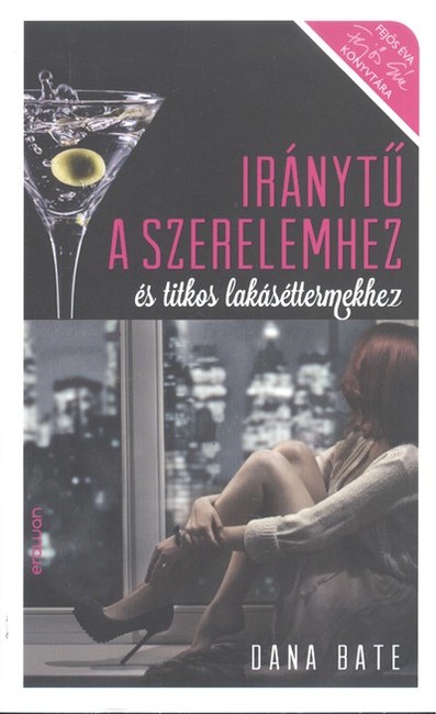 IRÁNYTŰ A SZERELEMHEZ ÉS TITKOS LAKÁSÉTTERMEKHEZ