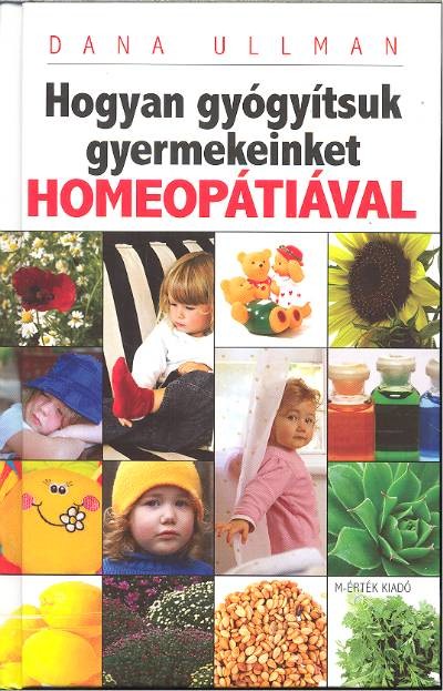 HOGYAN GYÓGYÍTSUK GYERMEKEINKET HOMEOPÁTIÁVAL