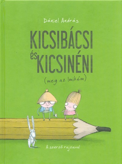 Kicsibácsi és Kicsinéni (meg az Imikém)