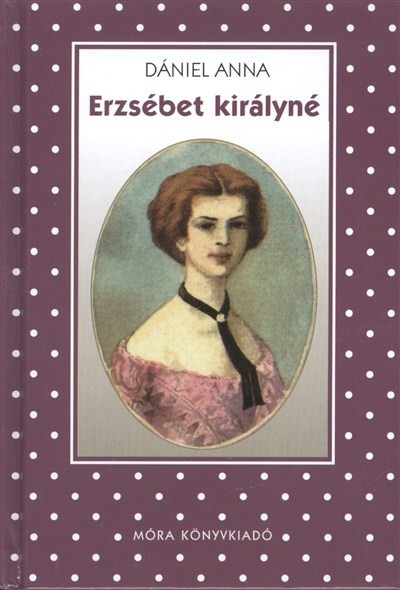 Erzsébet királyné (6. kiadás) /Pöttyös könyvek