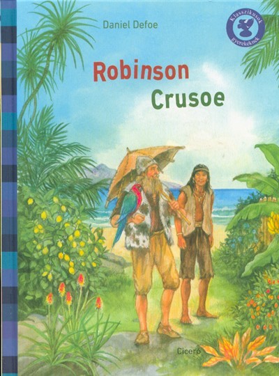 Robinson Crusoe /Klasszikusok