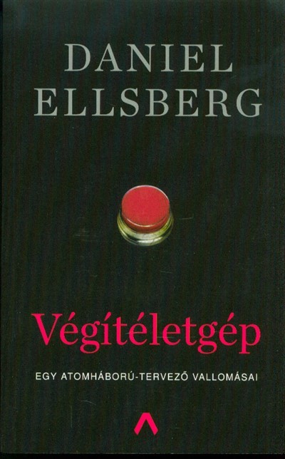 Végítéletgép /Egy atomháború-tervező vallomásai