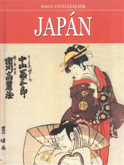 JAPÁN /NAGY CIVILIZÁCIÓK 7.