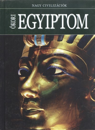ÓKORI EGYIPTOM /NAGY CIVILIZÁCIÓK 2.