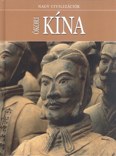 ÓKORI KÍNA /NAGY CIVILIZÁCIÓK 5.