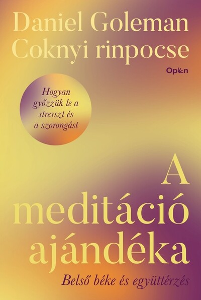 A meditáció ajándéka - Belső béke és együttérzés (új kiadás)